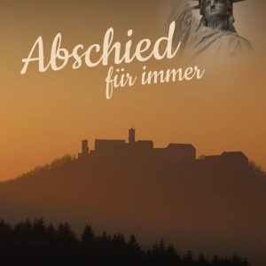 Abschied für immer